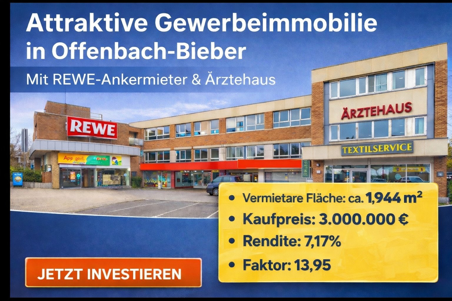 Attraktive Gewerbeimmobilie mit REWE-Ankermieter und Ärztehaus in Offenbach-Bieber Attraktive Gewerbeimmobilie mit REWE-Ankermieter und Ärztehaus in Offenbach-Bieber